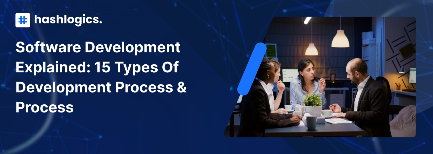 Top 15 Types of Software Development Explained Step-by-Step